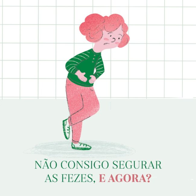 Não consigo seguras as fezes e agora. Isso é normal? Dra. Aline Celeghini